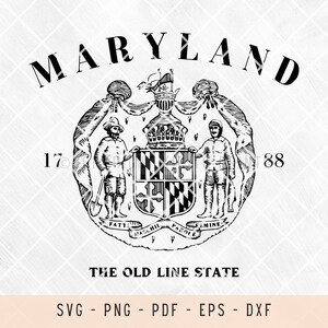 May include: Black and white Maryland state seal design with the word "MARYLAND" arched above. The seal features two figures, a shield, and the text "THE OLD LINE STATE". Includes the years 1788 and the file types SVG, PNG, PDF, EPS, and DXF.