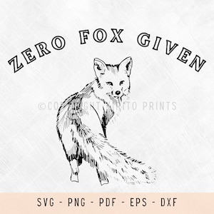 May include: Black and white line art illustration of a fox with the text "ZERO FOX GIVEN" above it.