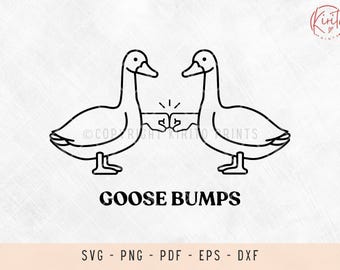Goose bumps svg files, svg files for laser, svg files for shirts, svg files for cricut, inspiring svg, goosebumps svg, png, pun intended
