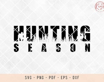 Hunting Season SVG: Deer Hunter Gift, Cut File (Digital Download)