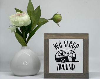 Sleep Around Sign, Camping Sign, Gift for Campers, RV Decor, Camping Home Decor, Camping Life Gift, Small Wood Signs, Bog Road Designs