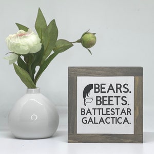 Bears Beets Sign, Office Desk, The Office Quote, Dwight Shrute Quote, The Office Decor, Office Desk Sign, Small Wood Sign, Bog Road Designs