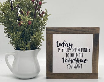 Build Tomorrow Sign, Office Desk Decor, Classroom Decor, Motivational Wood Sign, Mindset Desk Decor, Inspirational Home Decor, Dorm Decor