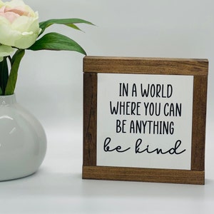 Be Kind Wood Sign, Kindness Decor, BE KIND Sign, Bookshelf Sign, Office Desk Decor, Inspirational Decor, Classroom Sign, Small Wood Sign