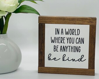 Be Kind Wood Sign, Kindness Decor, BE KIND Sign, Bookshelf Sign, Office Desk Decor, Inspirational Decor, Classroom Sign, Small Wood Sign