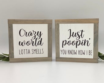 Just Poopin’ Sign, Crazy World Sign, The Office Bathroom Decor, Restroom Sign, Small Wood Sign, Bog Road Designs