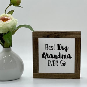 Best Dog Grandma Sign, Dog Lover Gift, Grandma&#39;s Home Decor, Dog Grandma Sign, Dog Grandma Gift, Mother&#39;s Day Gift, Dog Grandparents Gift