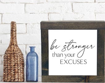 Be Stronger Than Your Excuses, Motivational Home Decor, Home Gym Decor, Fitness Sign, Home Gym Decor, Inspirational Gift, Fitness Home Decor
