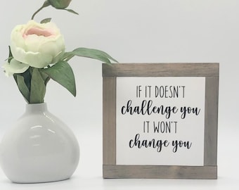 Challenge You Sign, Motivational Sign, Mindset Desk Decor, Inspirational Home Decor, Classroom Sign, Home Gym Decor, Graduation Gift