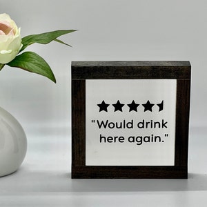 Would Drink Here Again, Bar Cart Humor, Kitchen Home Decor, Bartender Gift, Gift for Him, Alcohol Decor, Bestie Birthday Gift, BFF Gift