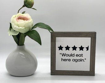 Would Eat Here Again Sign, Kitchen Rating Sign, Dining Room Decor, Kitchen Home Decor, Housewarming Gift, Small Wood Sign, Bog Road Designs