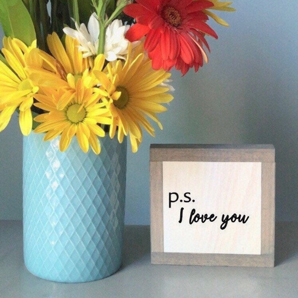 P.S. I love you, Love Home Decor, Valentine's Day, Anniversary Gift, Bridal Shower Decor, Spouse Present, Small Wood Signs, Bog Road Designs