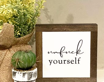 Unfuck Yourself Sign, Funny Friend Gift, Funny Birthday Gift, Motivational Fitness Sign, Mindset Desk Decor, Home Gym Decor, Dorm Decor