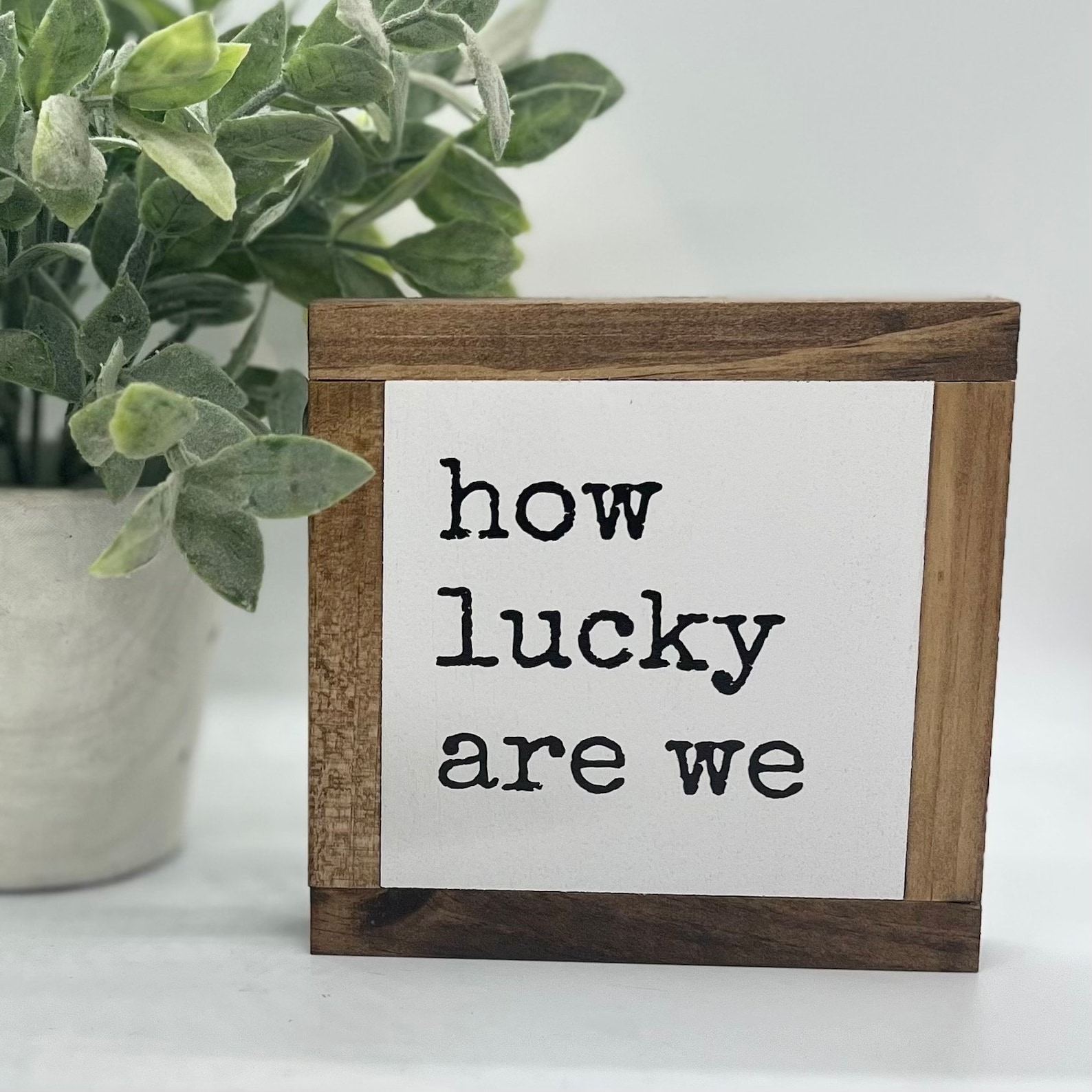 How Lucky Are We Sign, Master Bedroom Decor, Love Wood Sign, Gift for Spouse, Romantic Gift, Valentine's Day Decor, Anniversary Quote Sign - Classic Gray, 8” inches