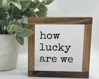 How Lucky Are We Sign, Master Bedroom Decor, Love Wood Sign, Gift for Spouse, Romantic Gift, Valentine's Day Decor, Anniversary Quote Sign