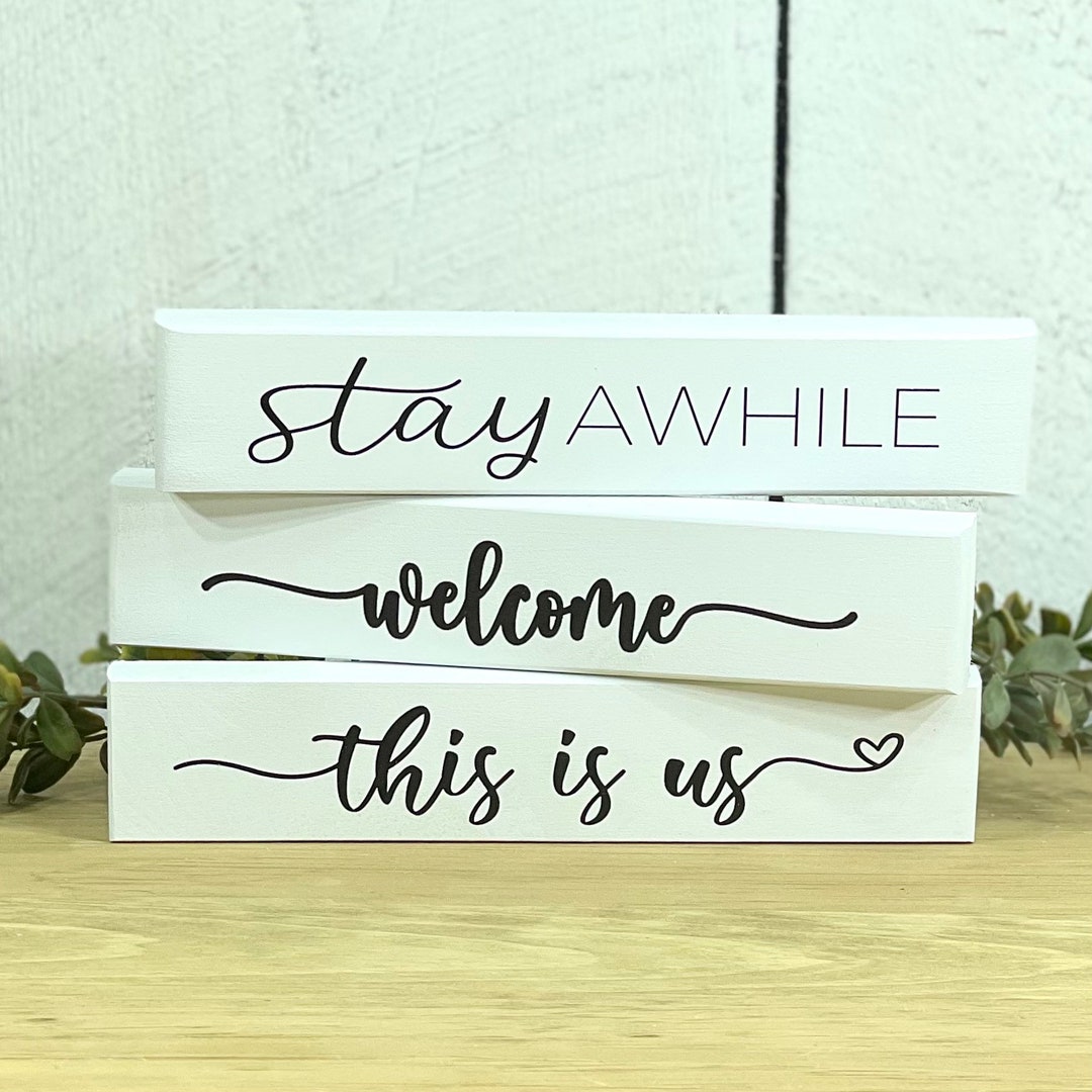 This is Us Wood Sign Stay Awhile Sign Home Decor Etsy