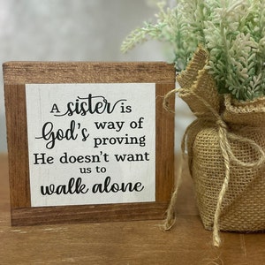 Sister Wood Sign, Gift for Sister, Sister Home Decor, Uplifting Sister Sign, Sister Birthday Gift, Gift From Sister, Sister Meaning Sign