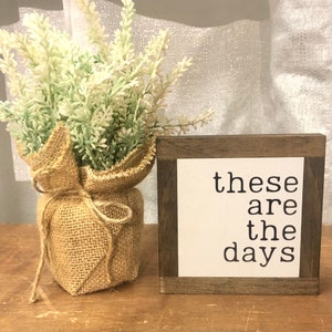 These Are The Days, Gallery Wall Sign, Family Wall Decor, Mother&#39;s Day Gift, Gift For Her, Home Decor, Small Wood Sign, Bog Road Designs