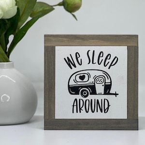 Sleep Around Sign, Camping Sign, Gift for Campers, RV Decor, Camping Home Decor, Camping Life Gift, Small Wood Signs, Bog Road Designs