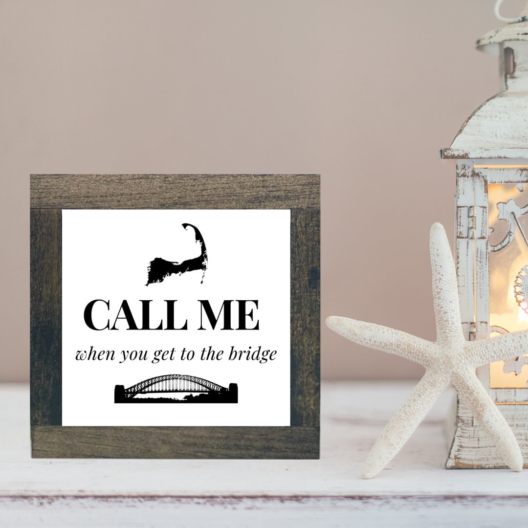 Call Me at the Bridge Sign, Cape Cod Home Decor, Nantucket Island