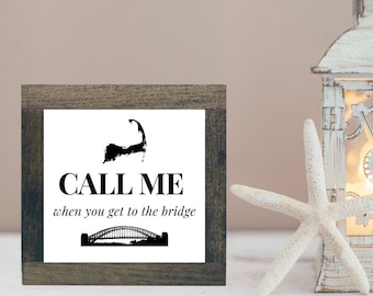 Call Me At The Bridge Sign, Cape Cod Home Decor, Nantucket Island Sign, Martha's Vineyard Wood Sign, Custom Island Wood Sign, Island Cottage