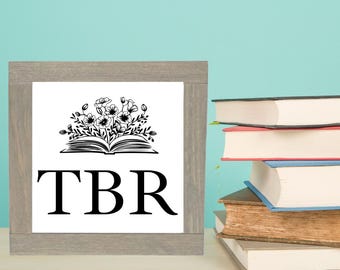 TBR Wood Sign, TBR Bookish Sign, To Be Read Shelfie Decor, Booklover Birthday Gift, Teachers Gift, Bookshelf Decor, Classroom Bookshelf Art