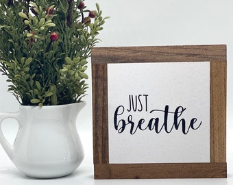 Letrero "Just Breathe", regalo inspirador, letrero de madera inspirador, decoración de escritorio con mentalidad, letrero de sanación espiritual, decoración de gimnasio en casa, decoración de sala de meditación