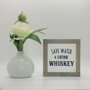 Save Water Drink Whiskey Sign, Whiskey Lover Wood Sign, Bar Wood Sign, Kitchen Home Decor, Mancave Gift, Bestie Birthday Gift, BFF Gift
