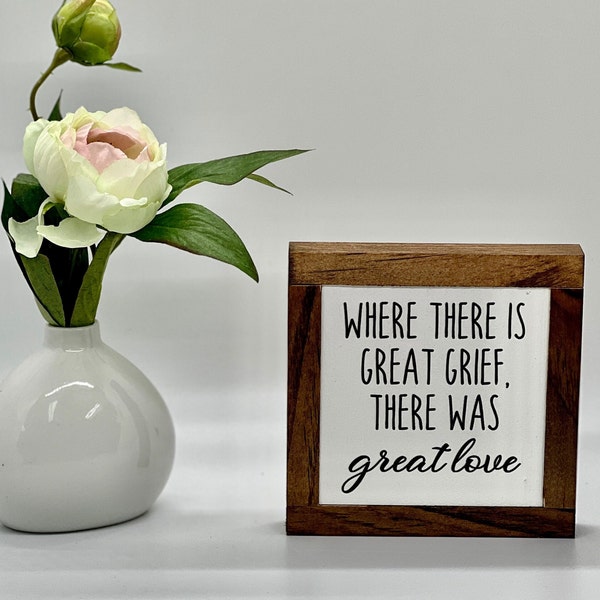 Great Love Quote, Sympathy Gift, Memorial Home Decor, Lossed Loved One Sign, Tribute Sign, Small Wood Sign, Bog Road Designs