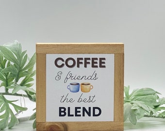 Coffee and Friends Sign, Coffee Enthusiast Gift, Friends Coffee Gift, Coffee Bar Station, Kitchen Home Decor, Rustic Kitchen Sign
