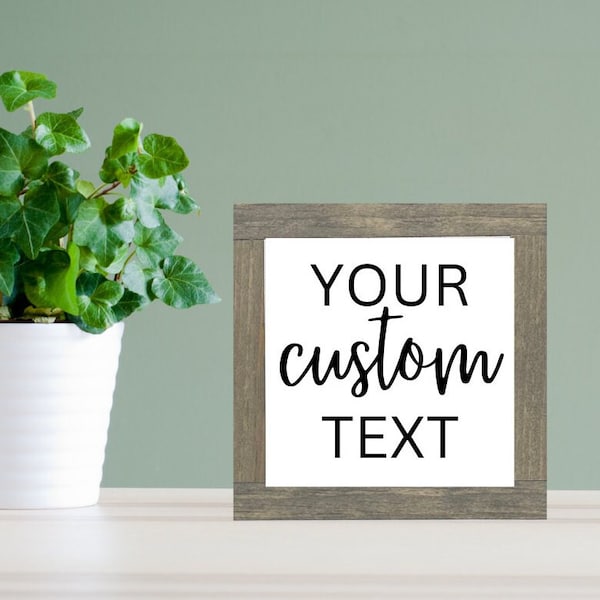 Custom Wood Sign, Personalized Quote, Customized Gift, Customized Wood Sign, Create Your Own Sign, Your Custom Text, Custom Quote Frame Sign
