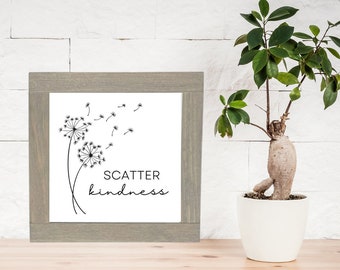 Scatter Kindness Sign, Kindness Quote Wooden Sign, Bookshelf Sign, Office Desk Decor, Inspirational Decor, Classroom Sign, Small Wood Sign