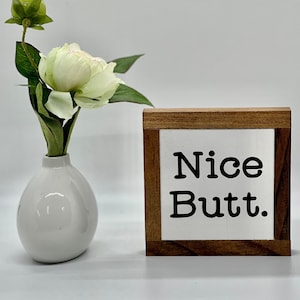 Nice Butt Sign, Funny Restroom Decor, Housewarming Gift, Bathroom Decor, Small Wood Signs, Funny Home Decor, Bog Road Designs