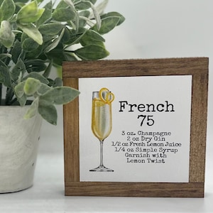 French 75 Recipe Sign, Cocktail Wood Sign, Friends Birthday Gift, Gift for Champagne Lover, Champagne Home Decor,Cocktail Bar Cart Accessory