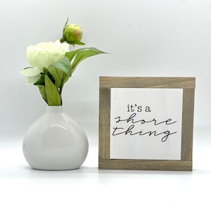 It&#39;s A Shore Thing Sign, Coastal Home Decor, Summer Gift, Beach Wood Sign, Summer Sign, Tiered Tray Decor, Small Wood Sign, Bog Road Designs