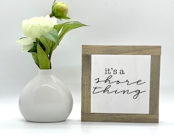 It's A Shore Thing Sign, Coastal Home Decor, Summer Gift, Beach Wood Sign, Summer Sign, Tiered Tray Decor, Small Wood Sign, Bog Road Designs