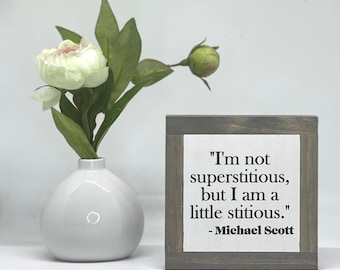 Michael Scott Sign, Superstitious, The Office Quote, Michael Scott Quotes, Office Decor, Office Desk Sign, Small Wood Sign, Bog Road Designs