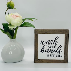 Wash Your Hands Ya Filthy Animal, Wash Hands Gift, Filthy Animal Sign,  Funny Bathroom, Restroom Sign, Funny Bathroom Gift