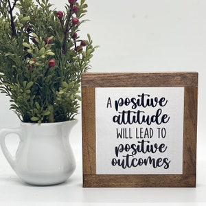 Positive Attitude Sign, Office Desk Decor, Entrepreneur Gift, Motivational Wood Sign, Mindset Desk Decor, Inspirational Home Decor