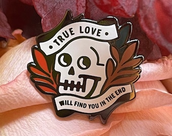 True Love Will Find You In the End Enamel Pin