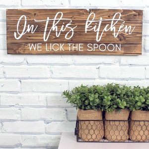 In This Kitchen We Lick The Spoon.Sarcastic Kitchen Quote.Funny Kitchen Quote Wall Sign.Rustic Kitchen Wall Sign.Funny Kitchen Saying Sign