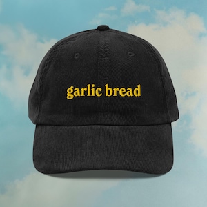 Garlic Bread Corduroy Hat | Funny Garlic Bread Lover Dad Hat | Foodie Hats | Fast Food Cap | Meme Gift Hat | Custom Adjustable Embroidered