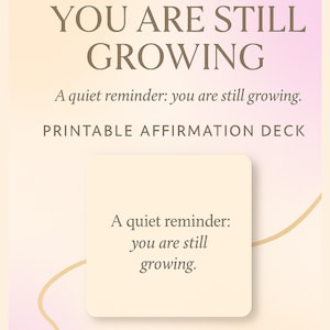 You Are Still Grown - 30 Affirmations Karten für Heilung, Selbstliebe & mentales Wohlbefinden - Printable Deck zur täglichen Reflektion