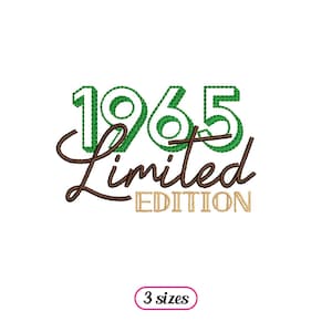 May include: Green and white 1965 Limited Edition embroidery design. The text is in a brown cursive font.
