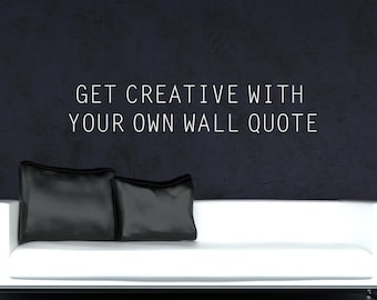 Custom Wall Decal, Make Your Own Wall Decal, Personalized Wall Decal