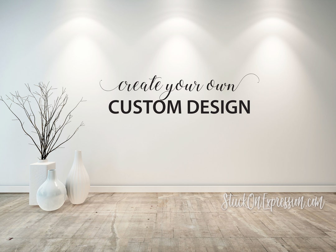 Custom Wall Decal, Make Your Own Wall Decal, Personalized Wall Decal Etsy