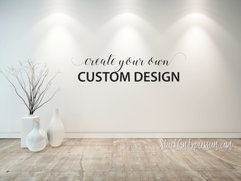 Custom Wall Decal Make Your Own Wall Decal Personalized Wall Etsy