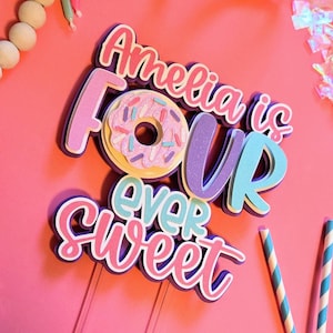Four Ever Sweet Cake Topper | 4 Ever Sweet | Donut Theme Cake Topper | Donut Birthday | 4 Ever Sweet Donut Cake Topper |Donut Theme Birthday