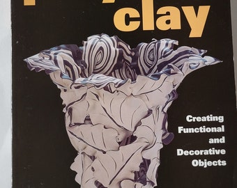Polymer Clay Books, Creating Functional and Decorative Objects, Jacqueline Gikow Printed 2001 ISBN 0873419529, Clay Boxes
