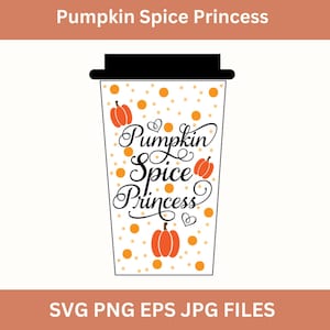 May include: A white to-go coffee cup with a black lid and a design of orange pumpkins and gold polka dots. The text "Pumpkin Spice Princess" is written in black cursive font.